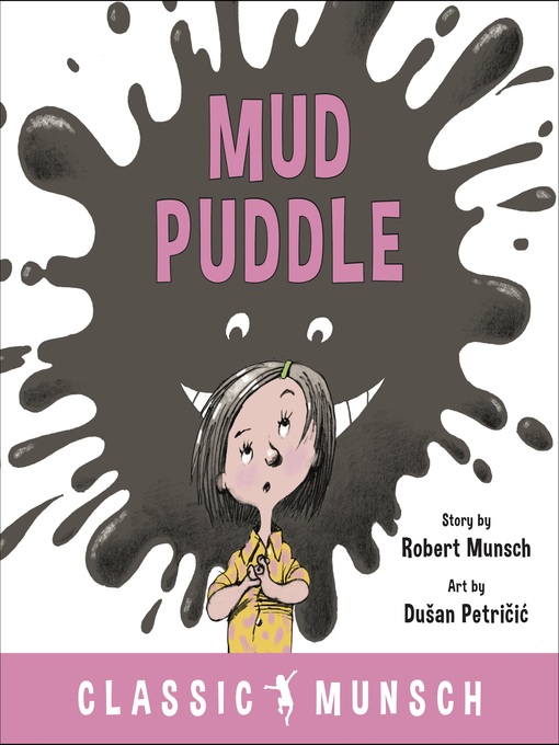 Title details for Mud Puddle (Classic Munsch Audio) by Robert Munsch - Wait list